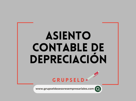 Asiento contable de depreciaci&oacute;n