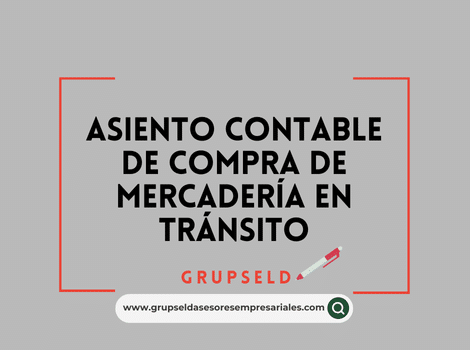 Asiento contable de compra de mercader&iacute;a en tr&aacute;nsito