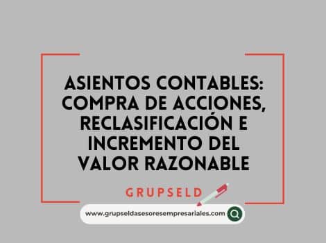 Asientos contables. Compra de acciones, reclasificaci&oacute;n e incremento del valor razonable
