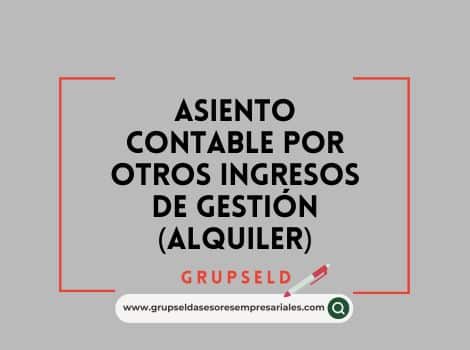 Asiento contable por otros ingresos de gesti&oacute;n (Alquiler)