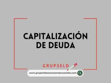 Capitalizaci&oacute;n de deuda