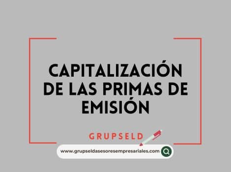 Capitalizaci&oacute;n de las primas de emisi&oacute;n