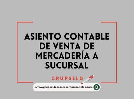 Asiento contable de venta de mercader&iacute;a a sucursal