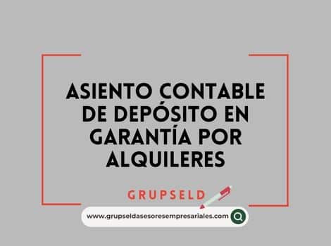 Asiento Contable de Dep&oacute;sito en Garant&iacute;a Alquileres