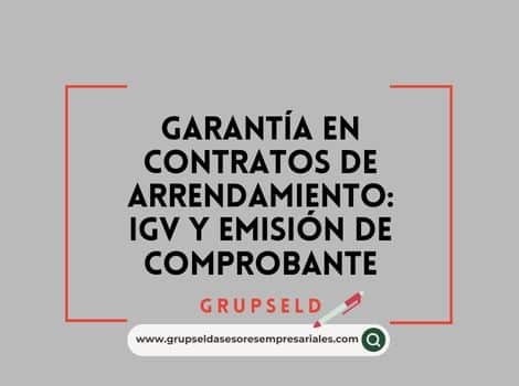 Garant&iacute;a otorgada en Contratos de Arrendamiento IGV y emisi&oacute;n de comprobante