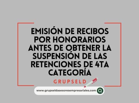 &iquest;Existe la obligaci&oacute;n de retener el impuesto en el supuesto que la Constancia de Autorizaci&oacute;n de suspensi&oacute;n de las retenciones del Impuesto a la Renta de cuarta categor&iacute;a ha sido obtenida con posterioridad a la fecha de emisi&oacute;n del recibo por honorarios, pero antes del pago del servicio por el cual se emite este?