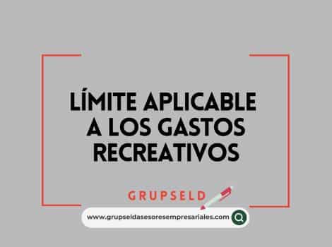 L&iacute;mite aplicable a los gastos recreativos